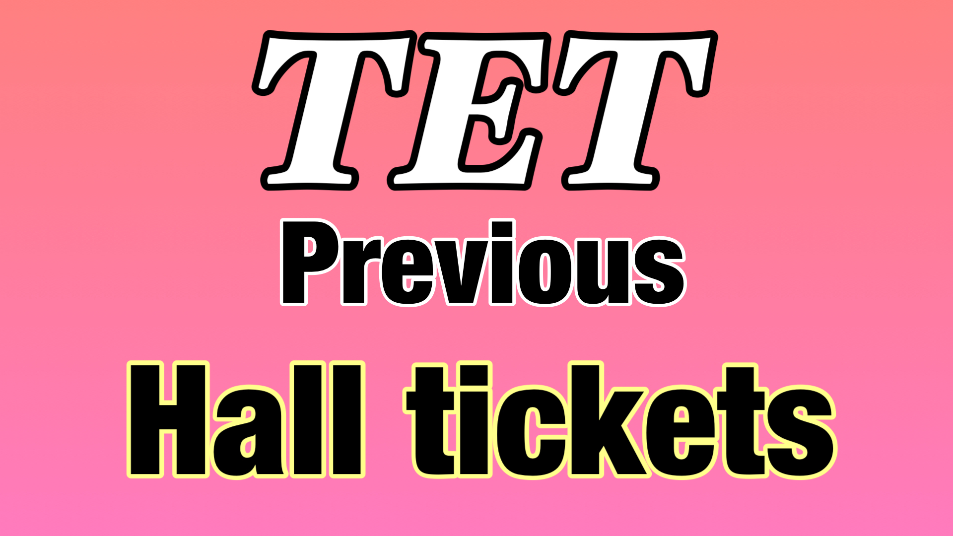 Download Previous TET Hall Tickets