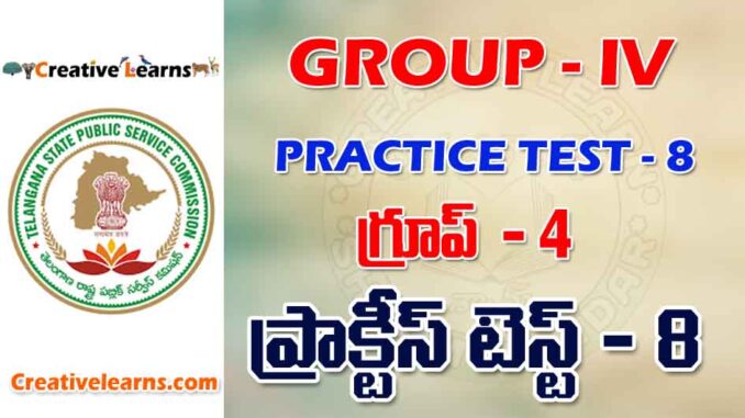 GROUP – IV PRACTICE TEST - 8