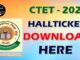 CTET 2022 HALLTICKET DOWNLOAD HERE